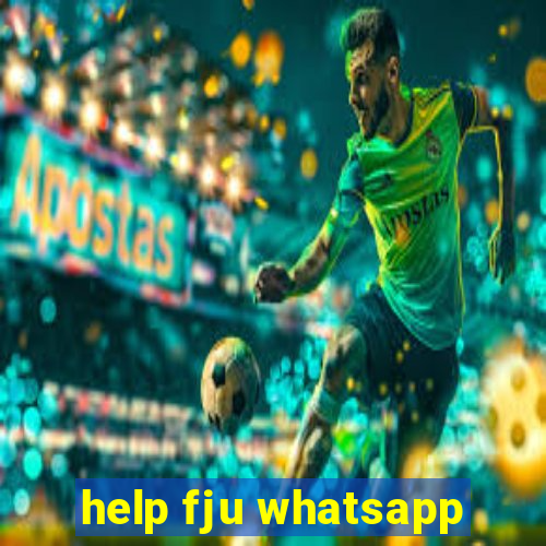 help fju whatsapp